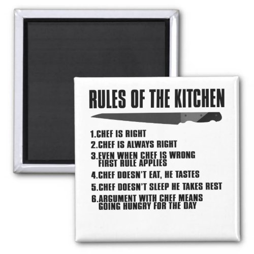 Rules Of The Kitchen 1 Chef is Right 2 Chef is Magnet