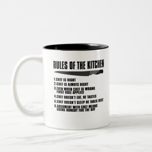 Rules Of The Kitchen 1 Chef is Right 2 Chef is Two_Tone Coffee Mug