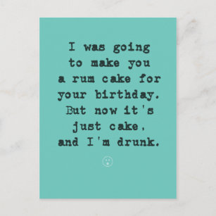 Rum Cake Plans Foiled / I'm Drunk Postcard