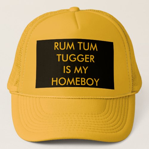 Rum Tum Tugger is my Homeboy Trucker Hat