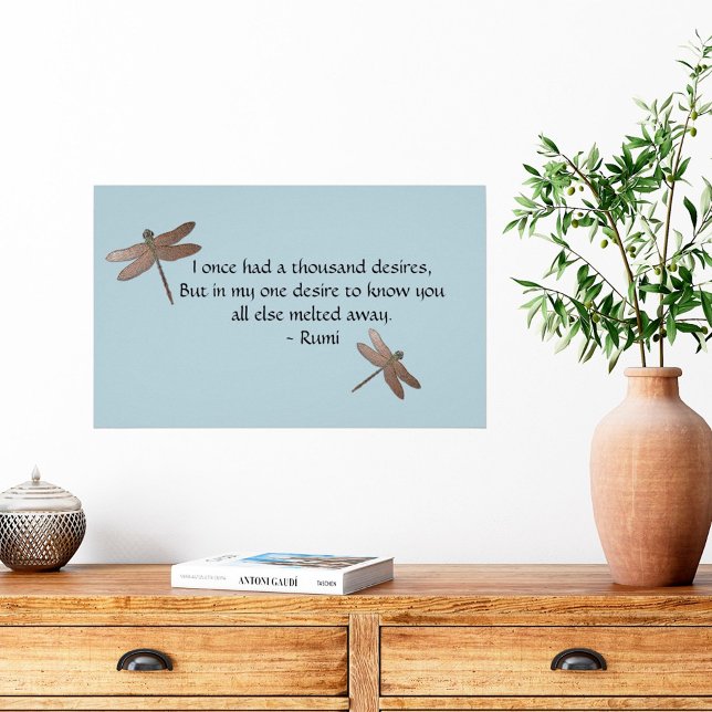 Rumi Desires Quote & Dragonfly Poster (Creator Uploaded)