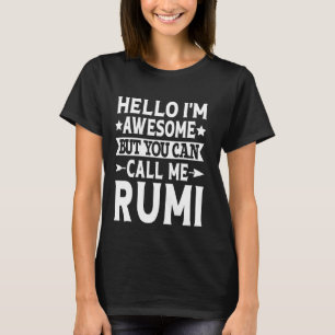 Rumi Funny First Name Hello I'm Awesome Call Me Ru T-Shirt
