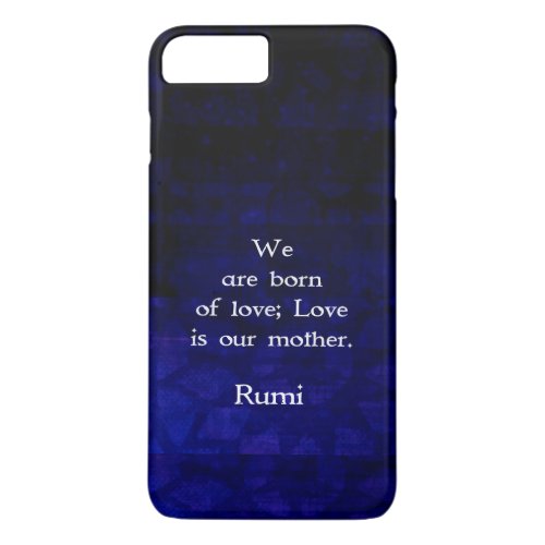 Rumi Inspirational Love Quote About Feelings iPhone 8 Plus7 Plus Case