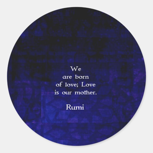 Rumi Inspirational Love Quote About Feelings Classic Round Sticker (Front)