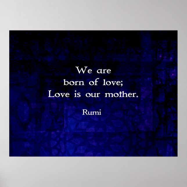 Rumi Inspirational Love Quote About Feelings Poster (Front)
