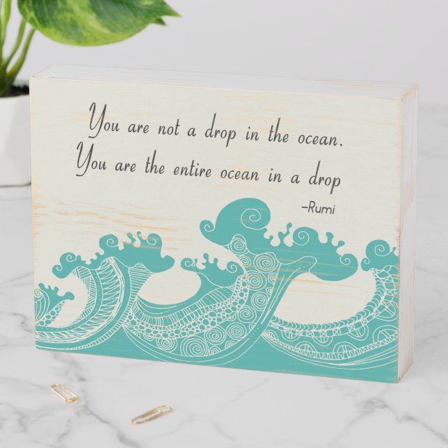 Rumi Ocean Drop Quote  Wooden Box Sign (In Situ Horizontal)