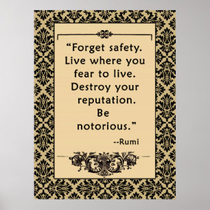 Rumi Quote on a Poster: Be Notorious Poster