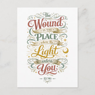 Rumi Quote: Where the Light Enters You Postcard