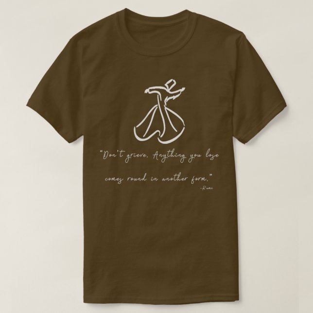 Rumi Quotes Sufi dance T-Shirt (Design Front)