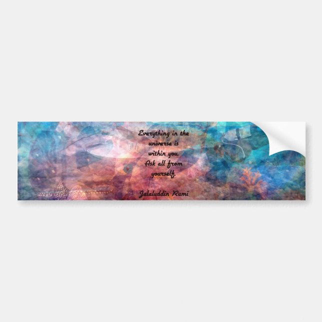 Rumi Uplifting Quote About Energy And Universe Bumper Sticker (Front)