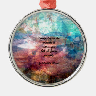Rumi Uplifting Quote About Energy And Universe Metal Ornament