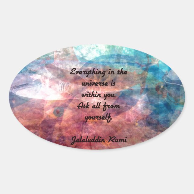 Rumi Uplifting Quote About Energy And Universe Oval Sticker (Front)