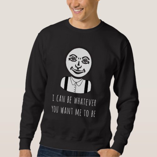 Rummikub Joker I Can Be Whatever You Want Me To Be Sweatshirt