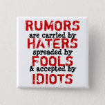 Rumors ~ Button Truism at Zazzle