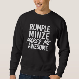 Rumple Minze Makes Me Awesome Alcohol Bar Crawl Sweatshirt