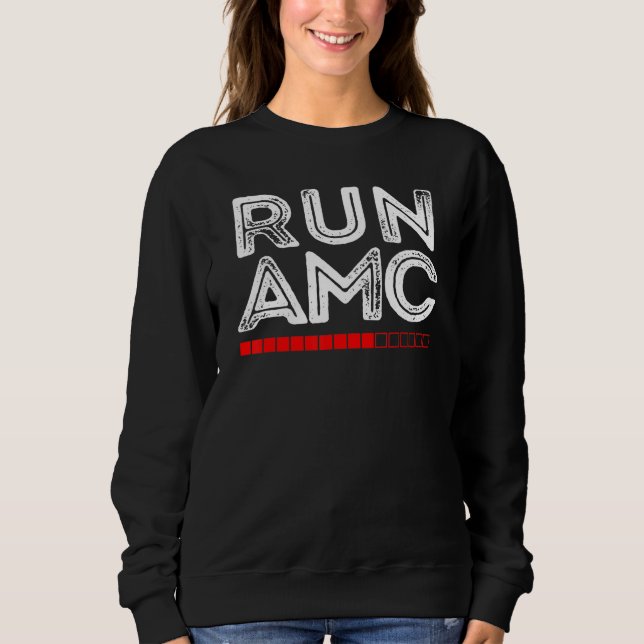 Run Amc Cryptocurrency Trading Stock Market Invest Sweatshirt (Front)