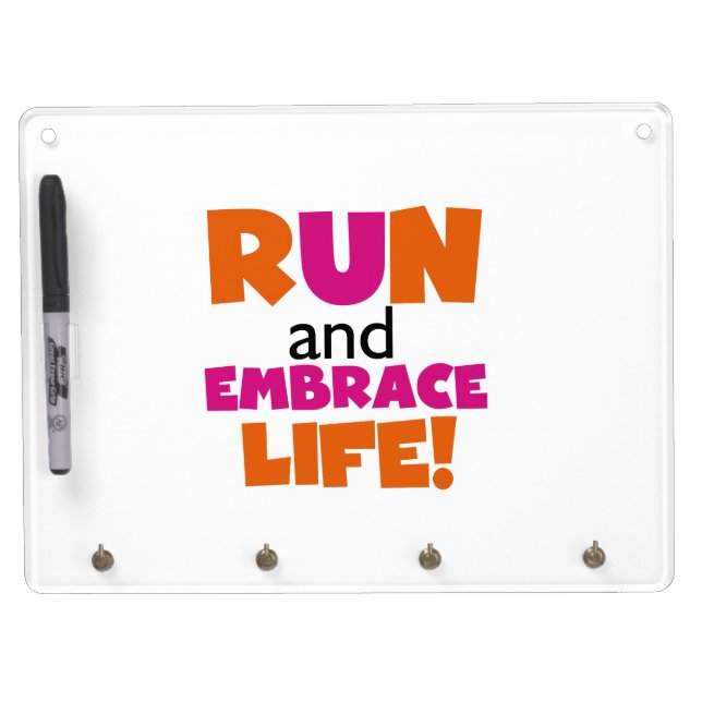 Run and Embrace Life Orange Pink Dry Erase Board With Keychain Holder (Front)