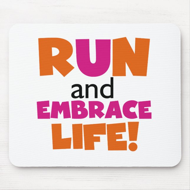Run and Embrace Life Orange Pink Mouse Pad (Front)