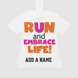 Run and Embrace Life Orange Pink Ornament