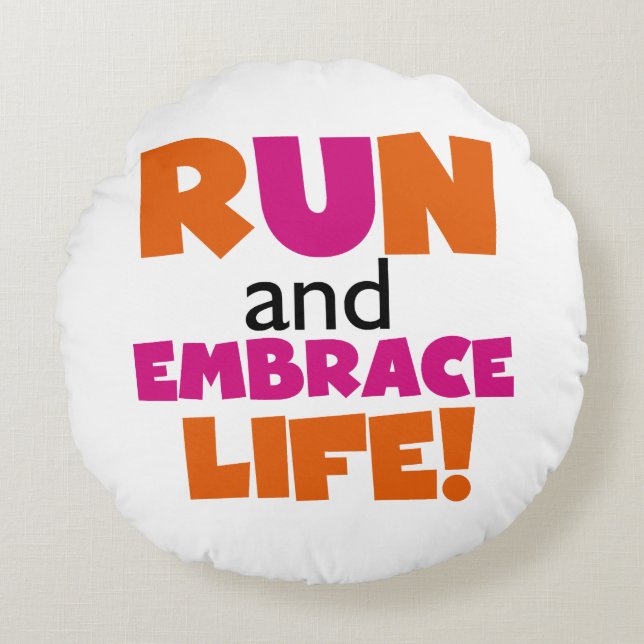 Run and Embrace Life Orange Pink Round Pillow (Front)