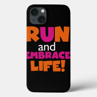 Run and Embrace Life Orange Pink Text iPhone 13 Case
