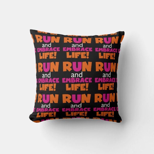 Run and Embrace Life Orange Pink Text Throw Pillow (Front)