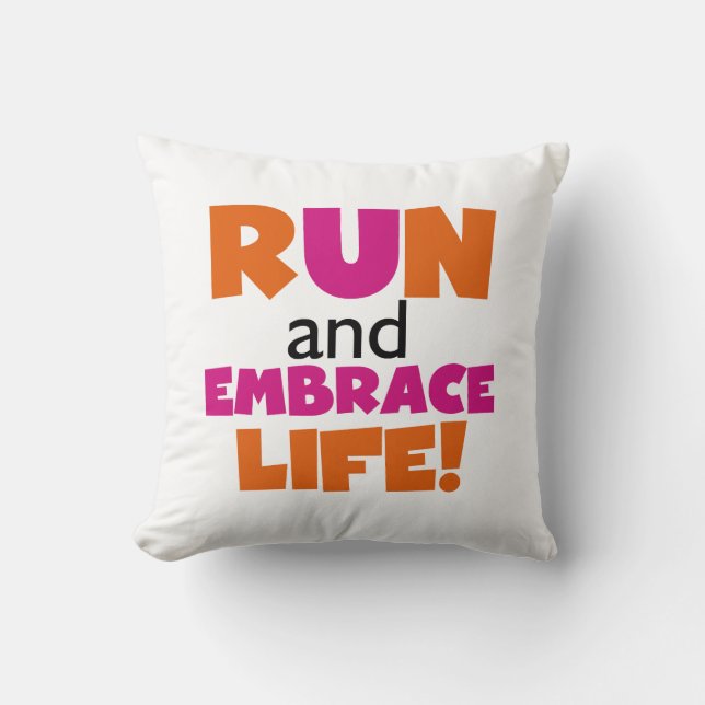Run and Embrace Life Orange Pink Throw Pillow (Front)