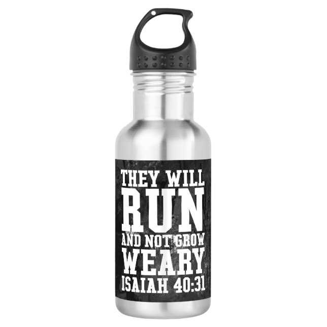 Run and Not Grow Weary Christian Bible Running Water Bottle (Front)