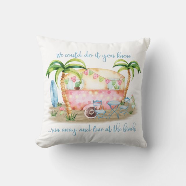 "Run away and live at the beach" - Camper Caravan Throw Pillow (Front)