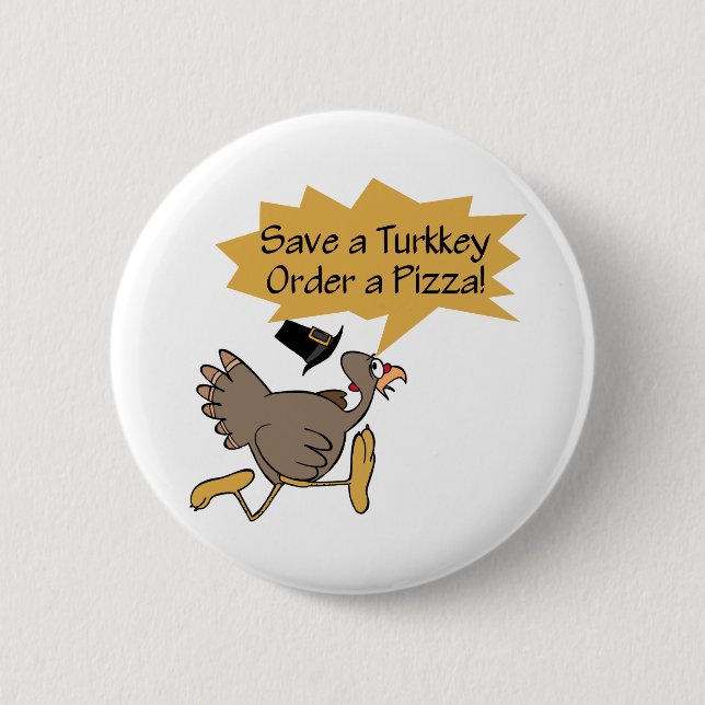 Run Away Turkey Thanksgiving shirt Pinback Button (Front)