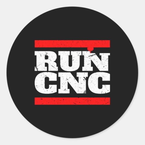 Run Cnc Cnc Machinis For Classic Round Sticker