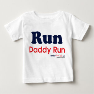 Run Daddy Run Baby T-Shirt