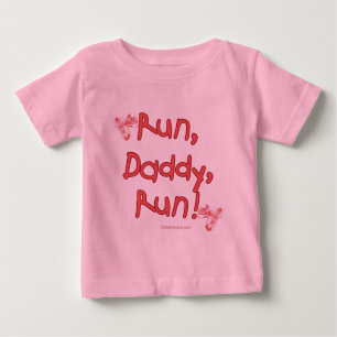 Run Daddy Run - Pink Baby T-Shirt