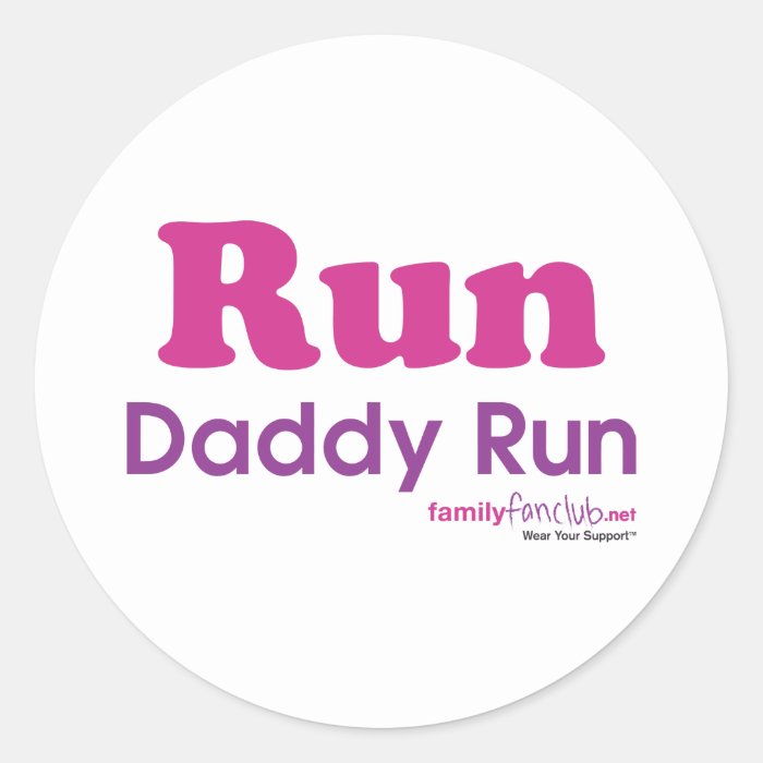 Run Daddy Run Round Stickers