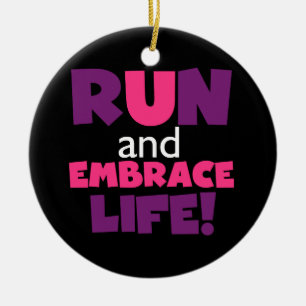 Run Embrace Life Purple Pink Ceramic Ornament