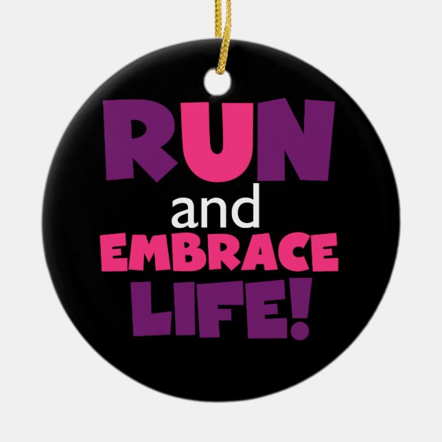 Run Embrace Life Purple Pink Ceramic Ornament (Front)