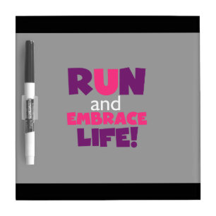 Run Embrace Life Purple Pink Dry Erase Board