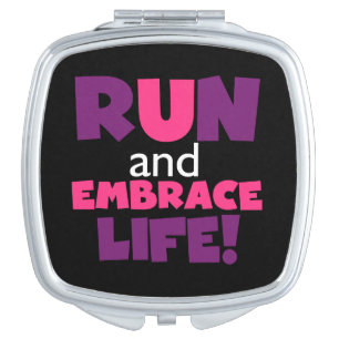 Run Embrace Life Purple Pink Makeup Mirror