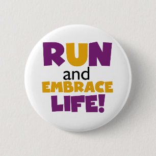 Run Embrace Life Purple Yellow Pinback Button