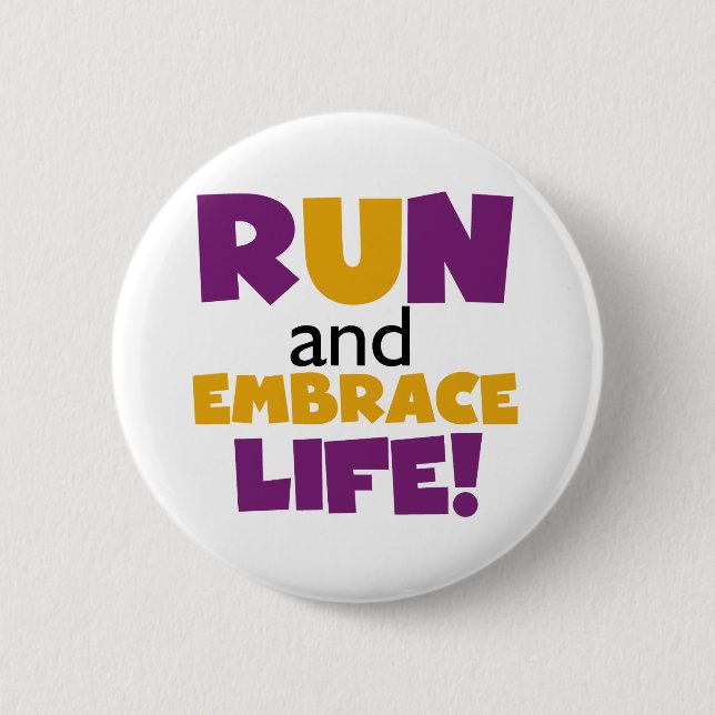 Run Embrace Life Purple Yellow Pinback Button (Front)