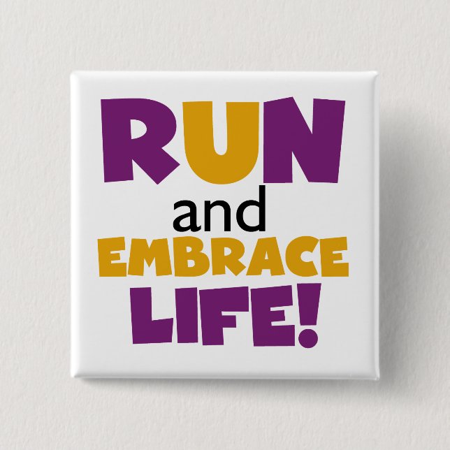 Run Embrace Life Purple Yellow Pinback Button (Front)