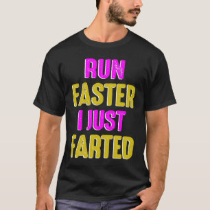 Run Faster I Just Farted Running Sport Triathlon M T-Shirt