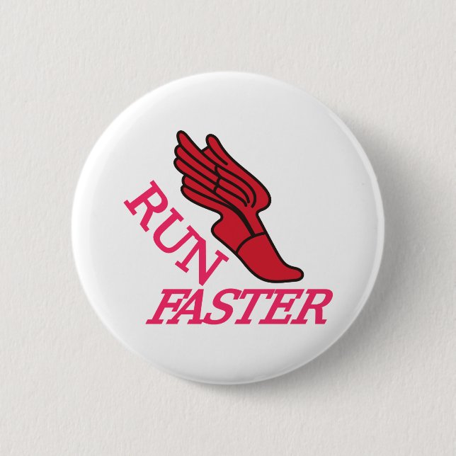 Run Faster Pinback Button (Front)