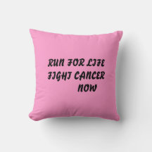 RUN FOR LIFE FIGHT CANCER NOW PILLOW