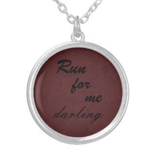 Run For Me Dark Romance Fantasy Silver Plated Necklace