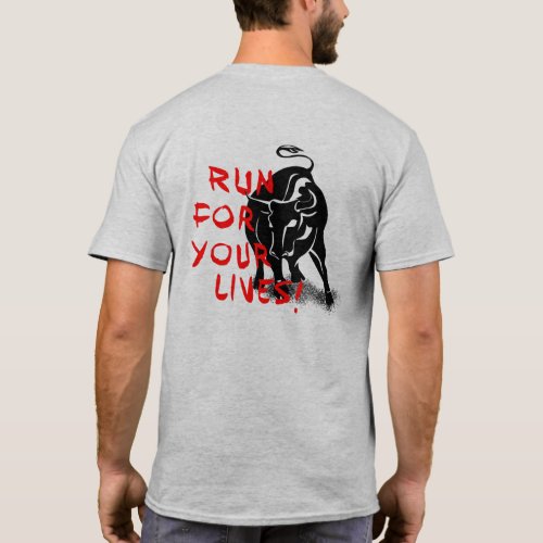 Run for your lives San Fermin bull run design T_Shirt