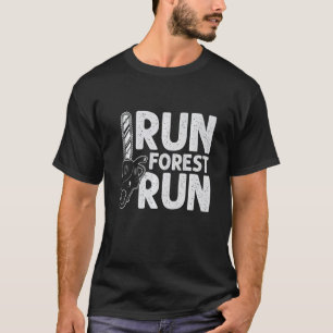 Run Forest Run  Lumberjack Chainsaw Arborist Logge T-Shirt