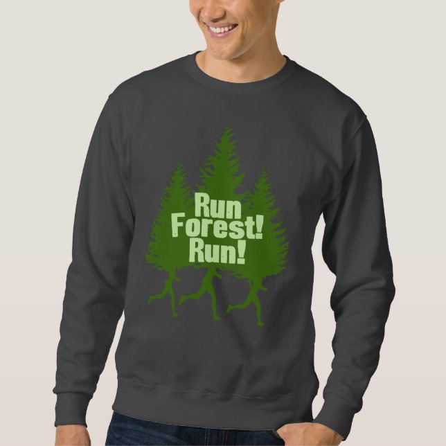 Run Forest Run Sweatshirt (Front)