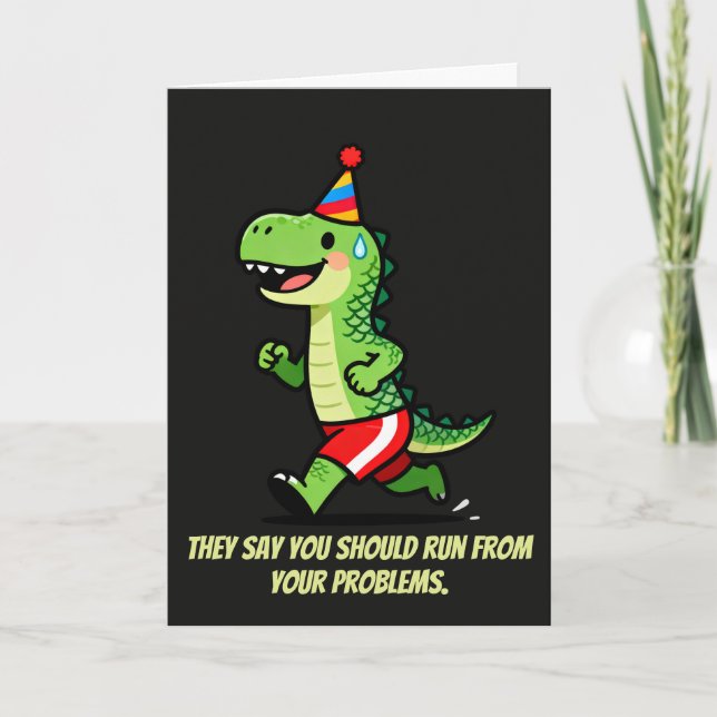 Run From Problems Birthdays Chase Faster Card (Front)