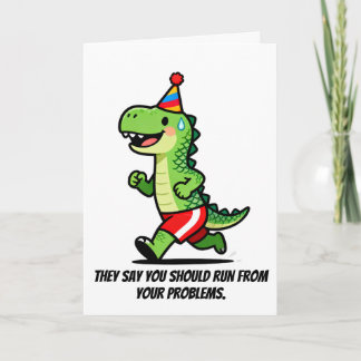 Run From Problems Birthdays Chase Faster Card